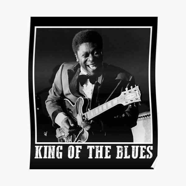 Classic King Of The Blues King B.B Poster