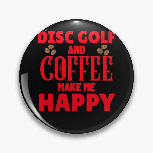 Item preview, Disc Golf And Coffee Make Me Happy, Funny Disc Golf And Coffee Gift for Dad's, Husband's, Son's, Uncle's, Nephews and Grandfather's designed and sold by BigJackTees.