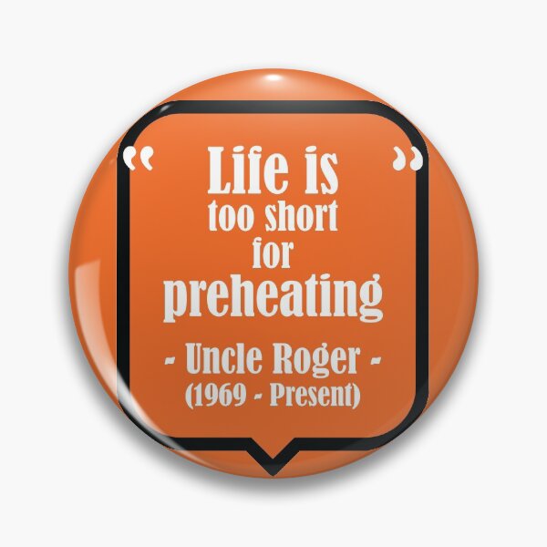 Item preview, Uncle Roger Life is Too Short for Preheating designed and sold by artColourized.