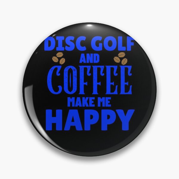 Item preview, Disc Golf And Coffee Make Me Happy, Funny Disc Golf And Coffee Gift for Dad's, Husband's, Son's, Uncle's, Nephews and Grandfather's designed and sold by BigJackTees.
