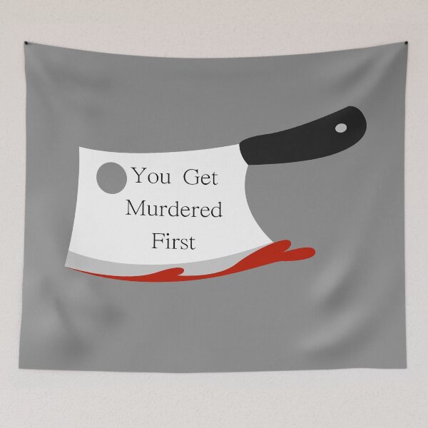 Item preview, you get murdered first designed and sold by November17th.