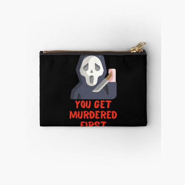 Item preview, you get murdered first designed and sold by November17th.