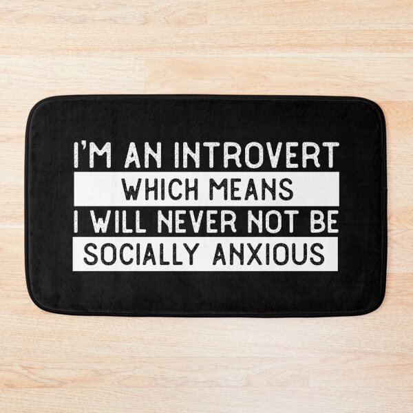Item preview, Copy of Im an introvert which means I will never not be socially anxious designed and sold by 23mangoes.