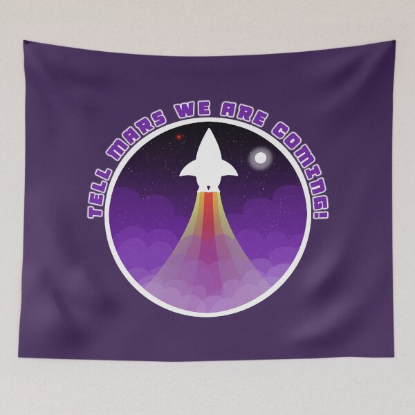 Item preview, Tell Mars we are coming! designed and sold by daniloramirezcr.