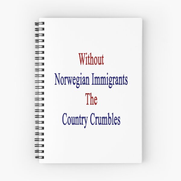 Item preview, Without Norwegian Immigrants The Country Crumbles  designed and sold by supernova23.