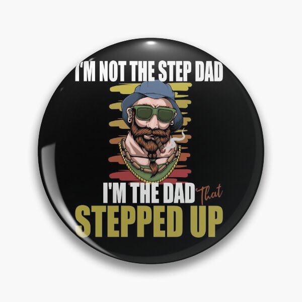 Item preview, I'm Not The Step Father I'm The Father That Stepped Up designed and sold by RS-Collections.