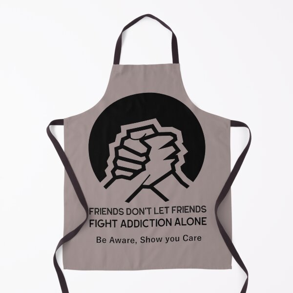 Item preview, Friends don't let friends fight addiction alone designed and sold by SirReel.