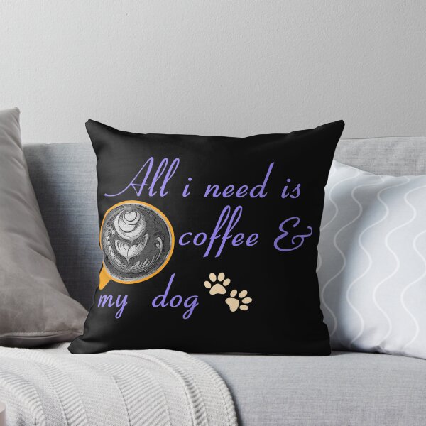 Item preview, coffee is all that i need and my dog designed and sold by keyword1.