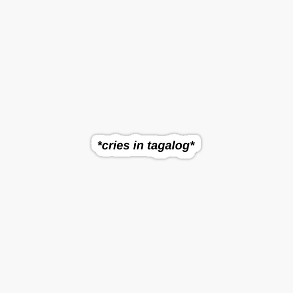 Tagalog Humor Stickers for Sale