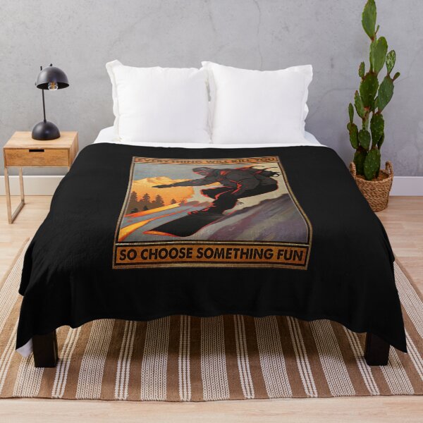 Item preview, Snowboarding Everything Will Kill You So Choose Something Fun Poster designed and sold by PrimoFLongo.