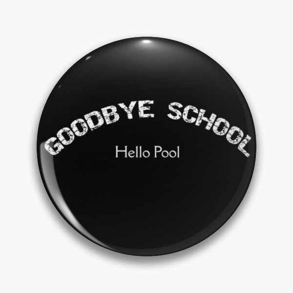 Item preview, GOODBYE SCHOOL Hello Pool designed and sold by Yeewen88.