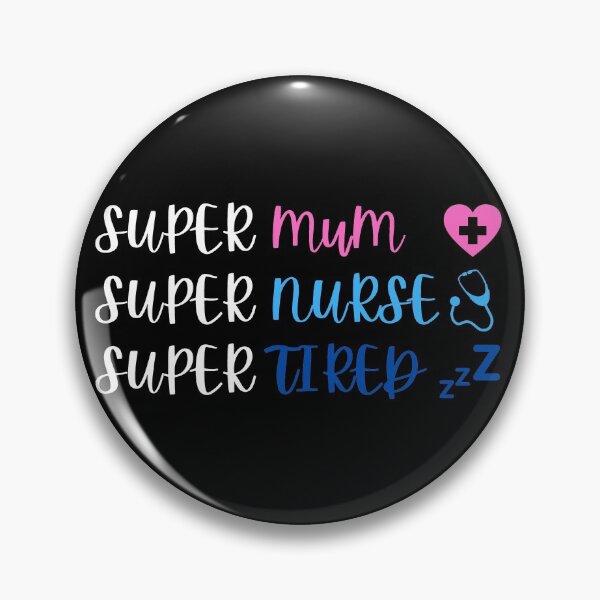 Item preview, Super Mom Super Nurse Super Tired designed and sold by CeciLop.