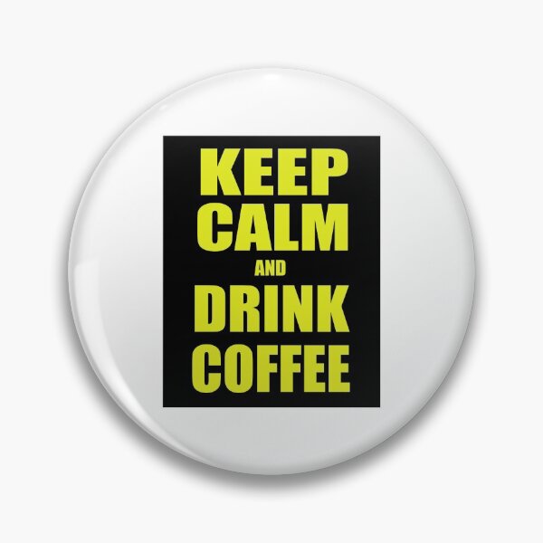 Item preview, keep calm and drink coffee designed and sold by Kikushima.
