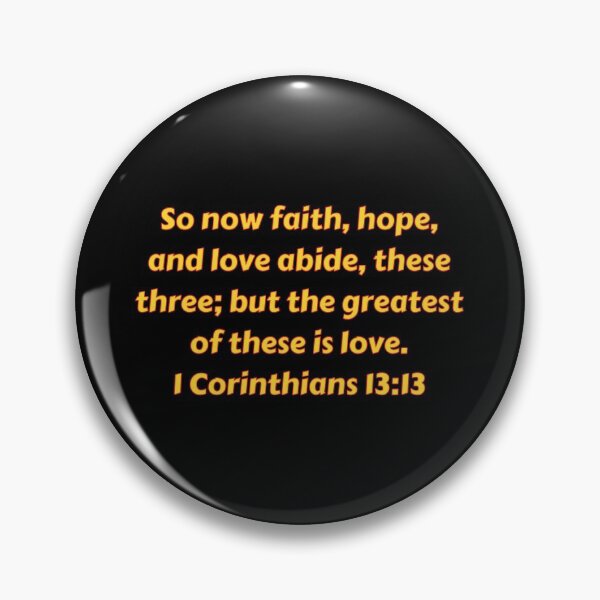 Item preview, Bible Verse 1 Corinthians 13:13 designed and sold by Prayingwarrior.