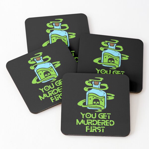 Item preview, you get murdered first designed and sold by November17th.