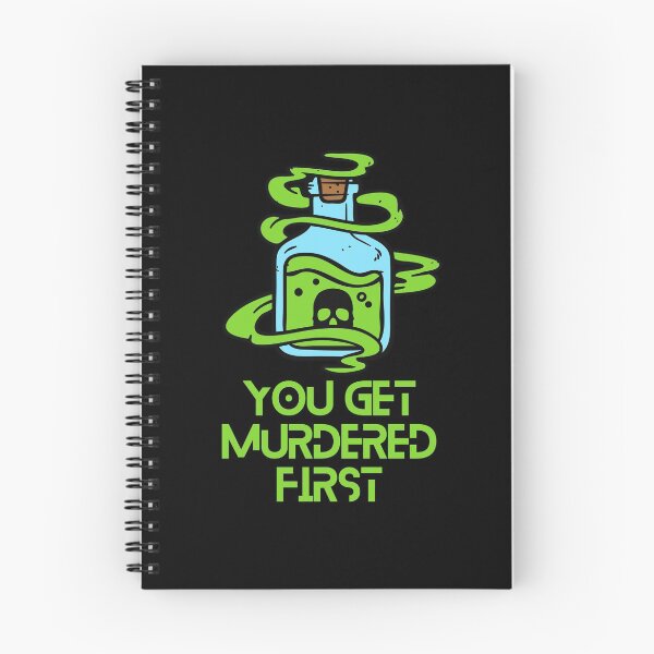 Item preview, you get murdered first designed and sold by November17th.