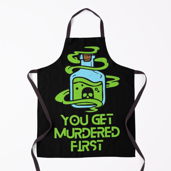 Item preview, you get murdered first designed and sold by November17th.