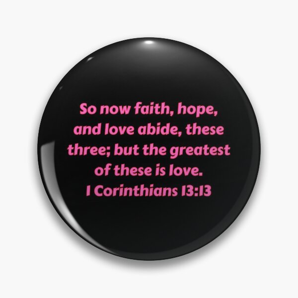 Item preview, Bible Verse 1 Corinthians 13:13 designed and sold by Prayingwarrior.