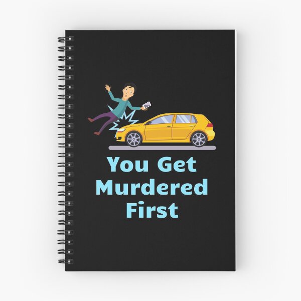 Item preview, you get murdered first designed and sold by November17th.