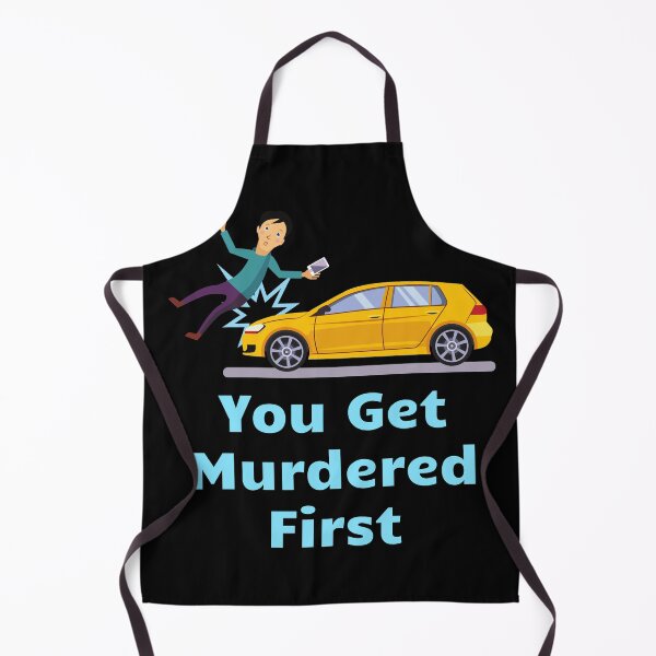 Item preview, you get murdered first designed and sold by November17th.