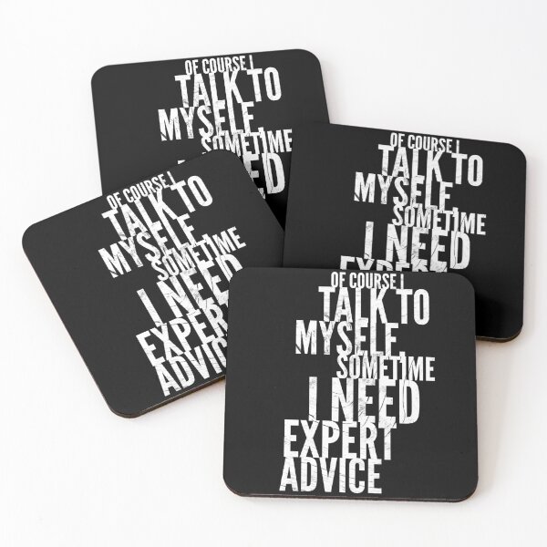 Item preview, Of Course I Talk To Myself Sometime I Need Expert Advice designed and sold by Ani1111.