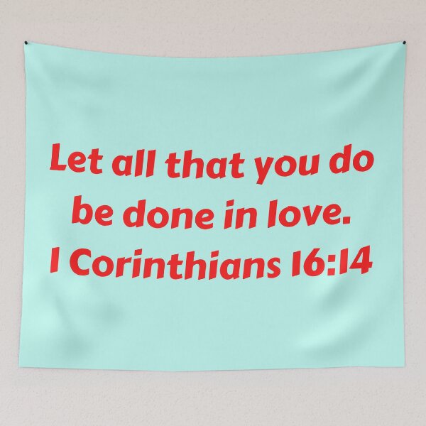 Item preview, Bible Verse 1 Corinthians 16:14 designed and sold by Prayingwarrior.