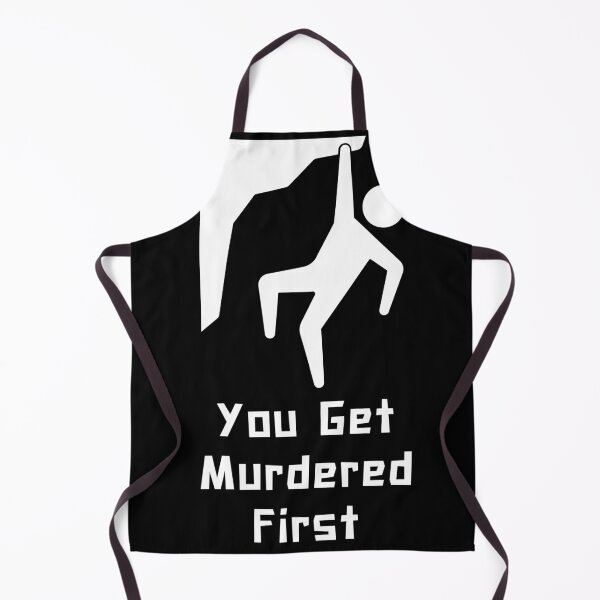Item preview, you get murdered first designed and sold by November17th.