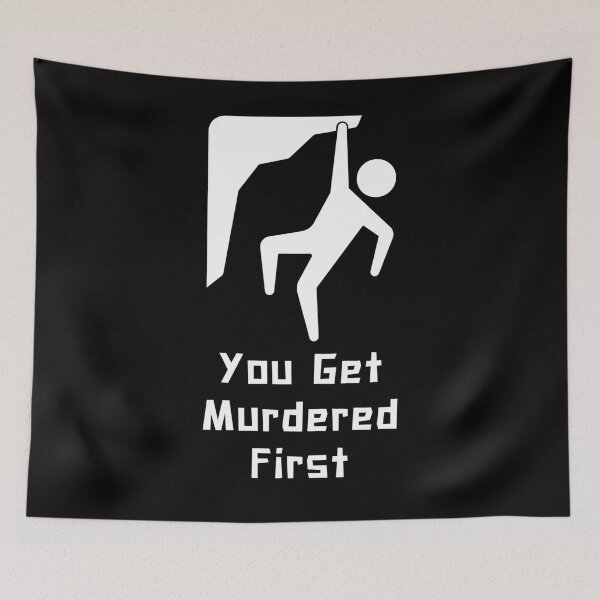 Item preview, you get murdered first designed and sold by November17th.