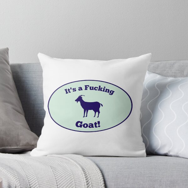 Item preview, It’s a Fucking Goat designed and sold by giftsforGCs.