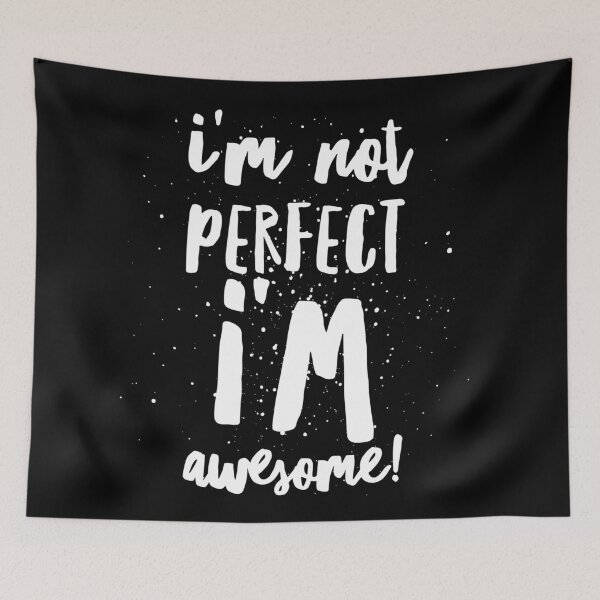 Item preview, I'm Not Perfect I'm Awesome  designed and sold by Ani1111.