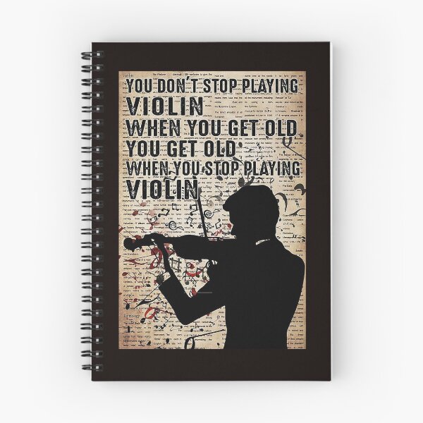 Item preview, Violinists You don't stop playing violin when you get old you get old when you stop playing violin designed and sold by Cisnerosf97.