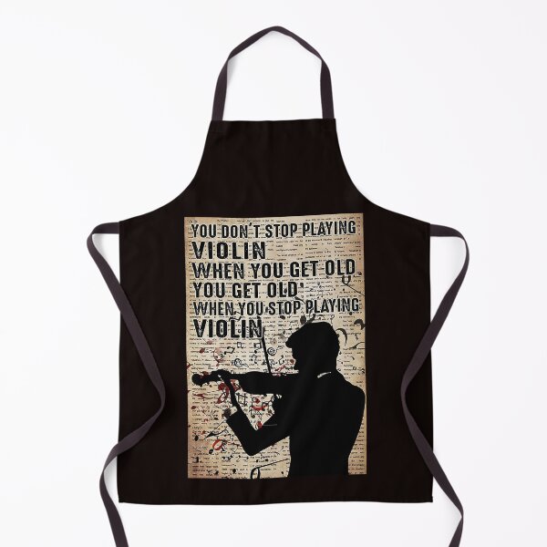 Item preview, Violinists You don't stop playing violin when you get old you get old when you stop playing violin designed and sold by Cisnerosf97.