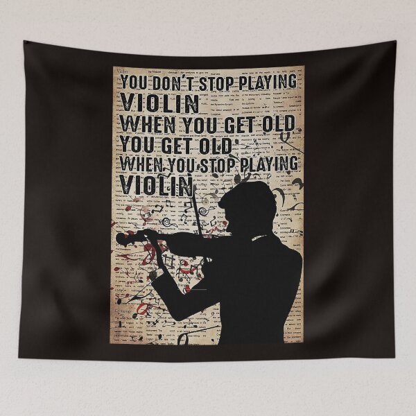 Item preview, Violinists You don't stop playing violin when you get old you get old when you stop playing violin designed and sold by Cisnerosf97.