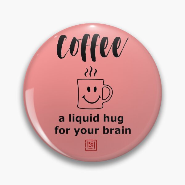 Item preview, Coffee is a liquid hug for your brain designed and sold by KohiClub.