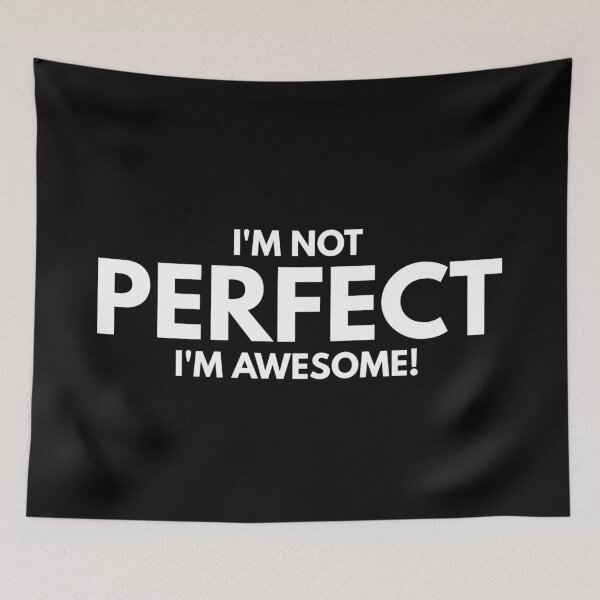 Item preview, Copy of  I'm Not Perfect I'm Awesome  designed and sold by Ani1111.