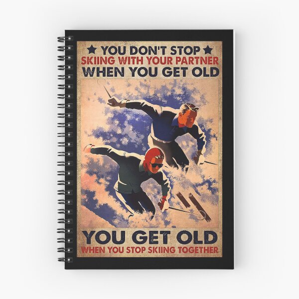 Item preview, You don't stop skiing with your partner when you get old you get old when you stop skiing together designed and sold by Kendall188.