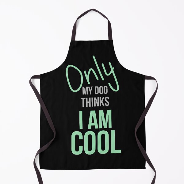 Item preview, Only My Dog Thinks I Am Cool designed and sold by Digital Lama Creations.