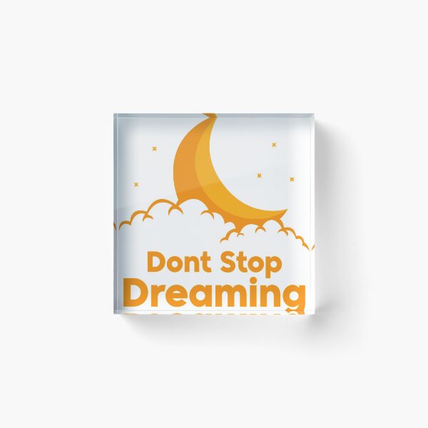 Item preview, Don't stop dreaming designed and sold by CairoDesign.