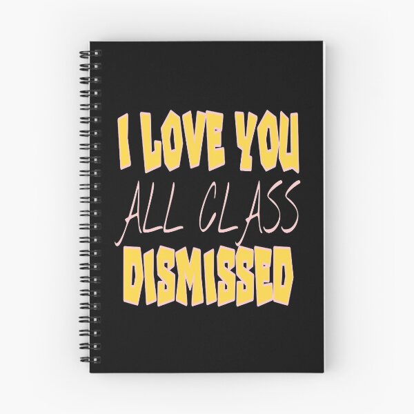 Item preview, I Love You All Class Dismissed designed and sold by ihebwkqh17.