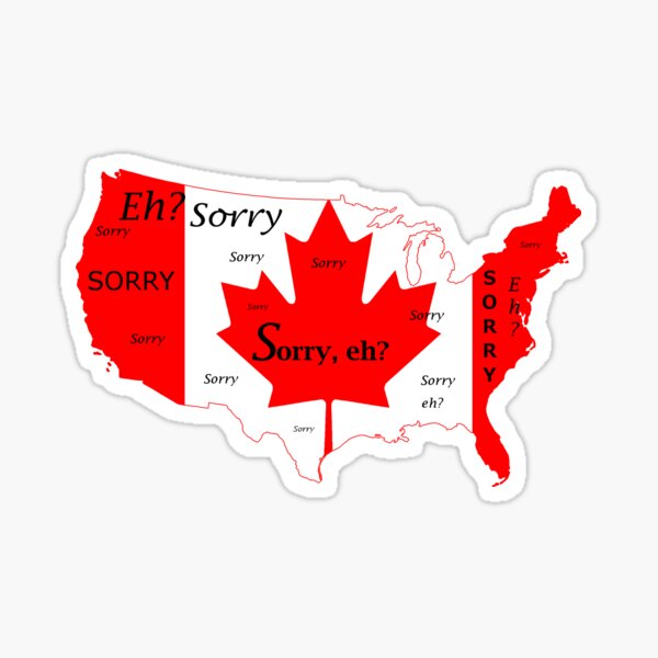 Sorry, Eh? Sticker