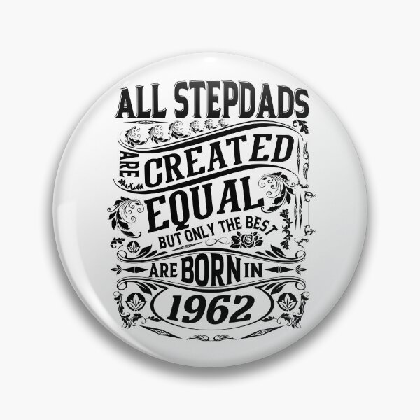 Item preview, All Stepdads  Are Created Equal But only The Best Are Born IN 1962 | Creative Father In Law  designed and sold by YAHIA-14.