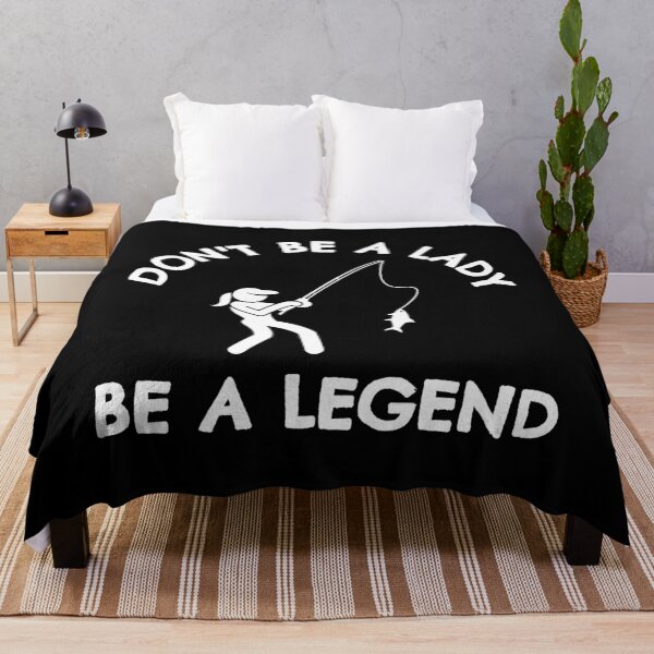 Item preview, Fishing: Don't be a lady be a legend designed and sold by TheGreenGoat.