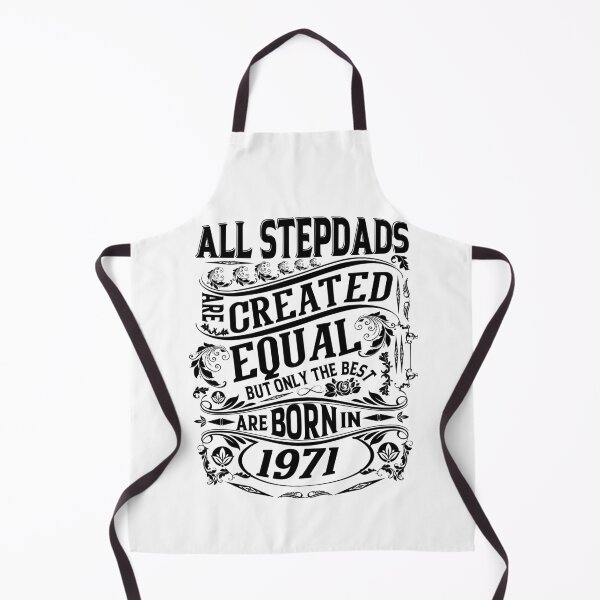 Item preview, All Stepdads Are Created Equal But only The Best Are Born IN 1971 | Creative Father In Law designed and sold by YAHIA-14.