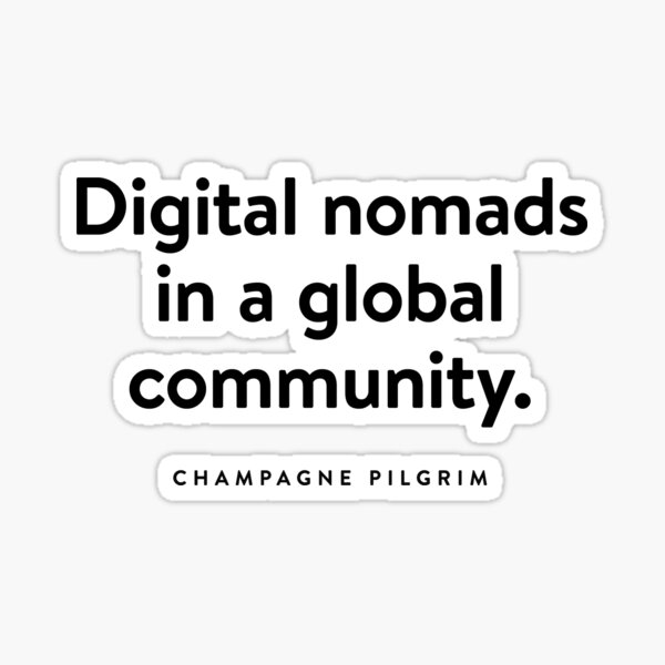Digital nomads in a global community-white Sticker