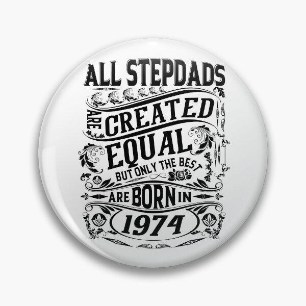 Item preview, All Stepdads  Are Created Equal But only The Best Are Born IN 1974 | Creative Father In Law  designed and sold by YAHIA-14.