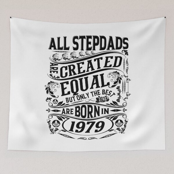 Item preview, All Stepdads  Are Created Equal But only The Best Are Born IN 1979 | Creative Father In Law  designed and sold by YAHIA-14.