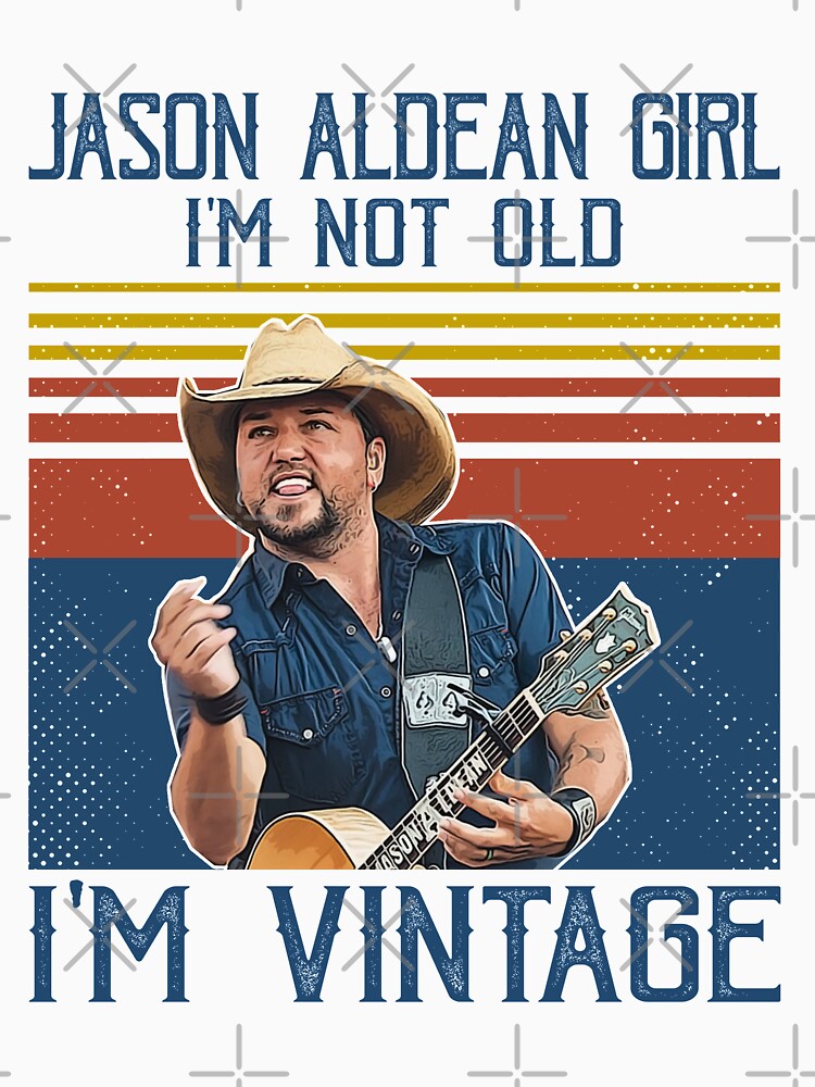 Yes I Am Old But I Saw Jason Aldean On Stage Try That In A Small