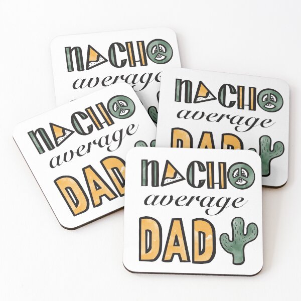 Item preview, NACHO AVERAGE DAD designed and sold by HBainesPrints.