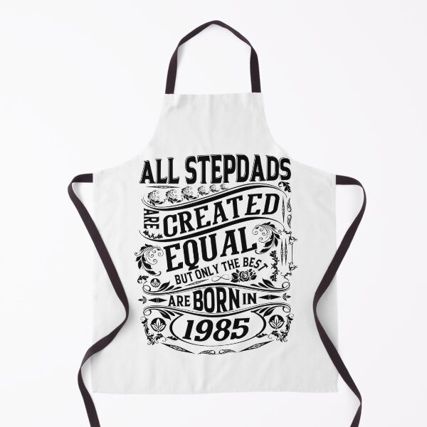 Item preview, All Stepdads  Are Created Equal But only The Best Are Born IN 1985 | Creative Father In Law  designed and sold by YAHIA-14.