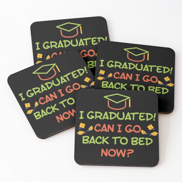 Item preview, I GRADUATED! CAN I GO BACK TO BED NOW? Funny Gift For Her Him designed and sold by splonkss.
